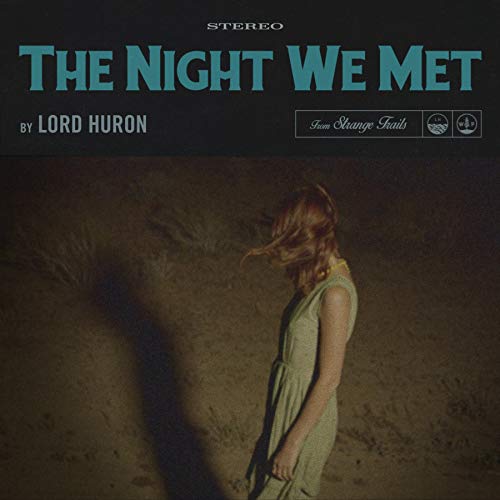 The Night We Met – Lord Huron