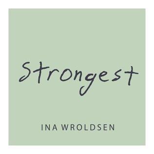 Strongest – Ina Wroldsen