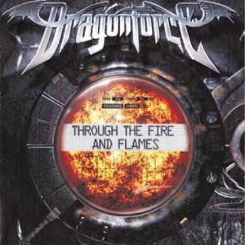 Through The Fire And Flames – DragonForce