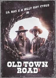 Old Town Road – Lil Nasx Ft. Billy Ray Cyrus