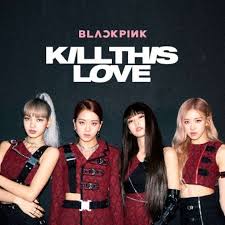 Kill This Love – Blackpink